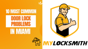 10 Most Common Door Lock Problems in Miami