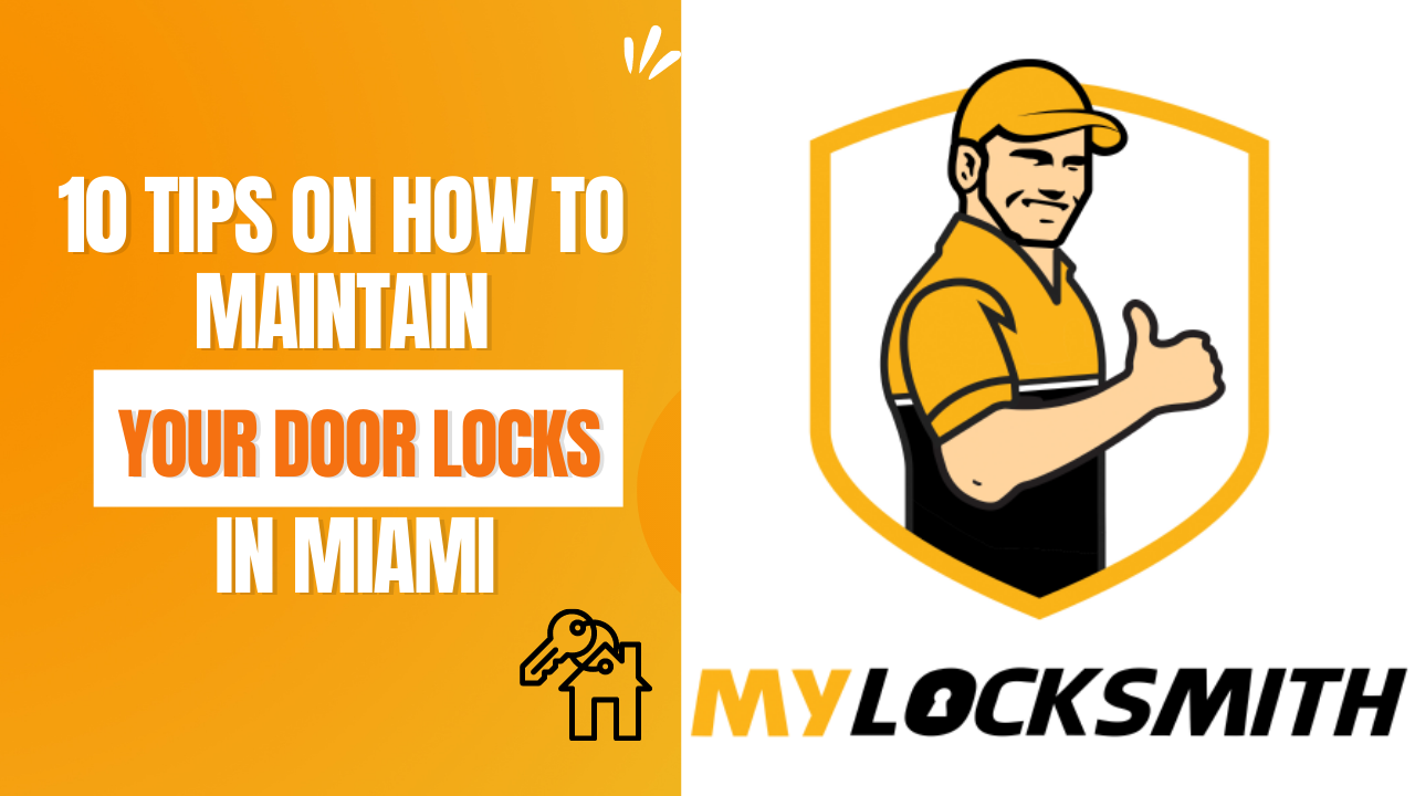 10 Tips on How To Maintain Your Door Locks in Miami