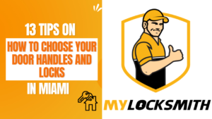 13 Tips on How to Choose Your Door Handles and Locks in Miami