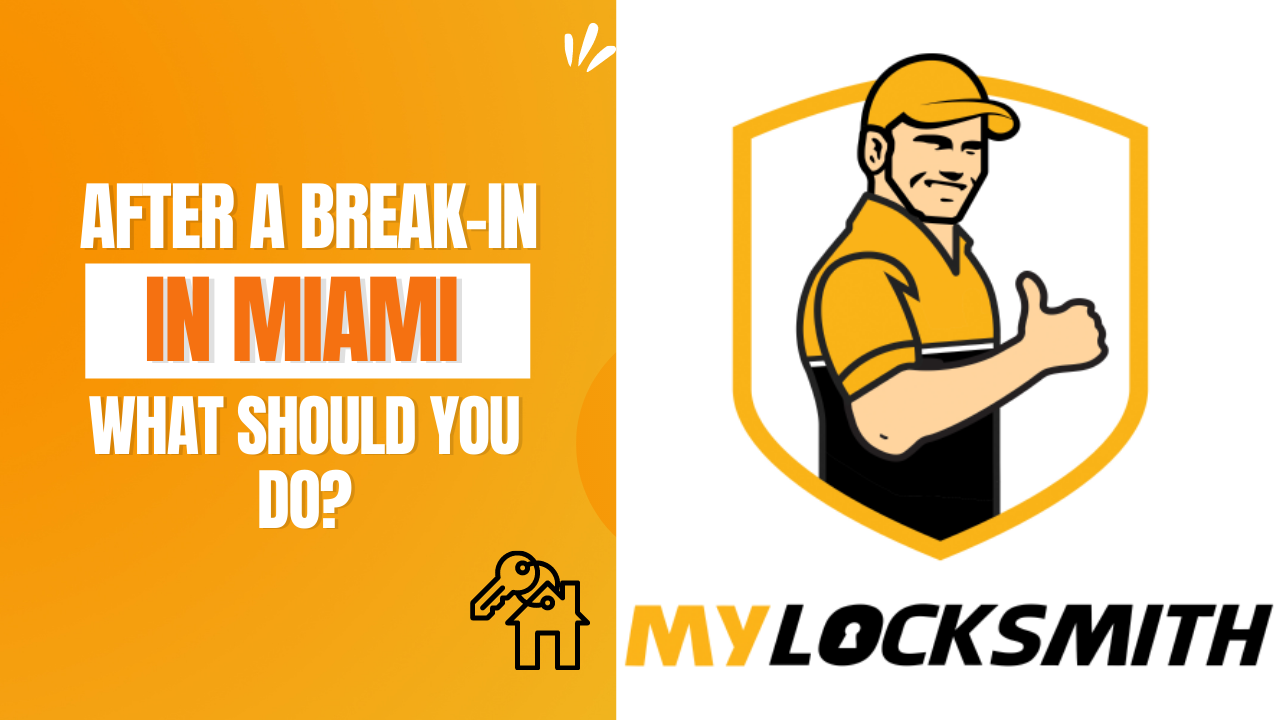 After a Break-In in Miami What Should You Do
