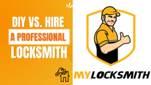 DIY vs. Hire a Professional Locksmith