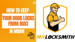 How To Keep Your Door Locks From Rust in Miami