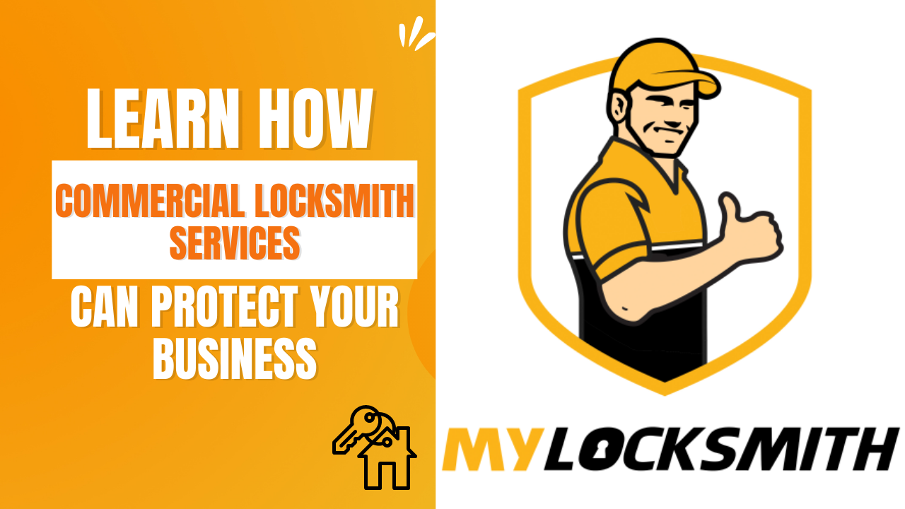 Learn How Commercial Locksmith Services Can Protect Your Business