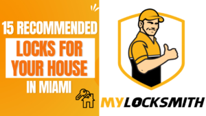 15 Recommended Locks for Your House in Miami