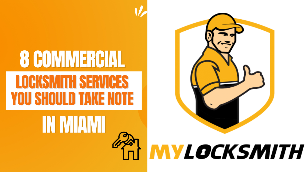 8 Commercial Locksmith Services You Should Take Note in Miami