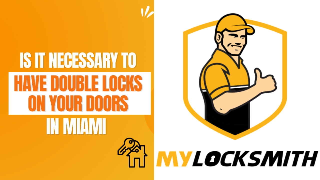 Is It Necessary to Have Double Locks on Your Doors in Miami?