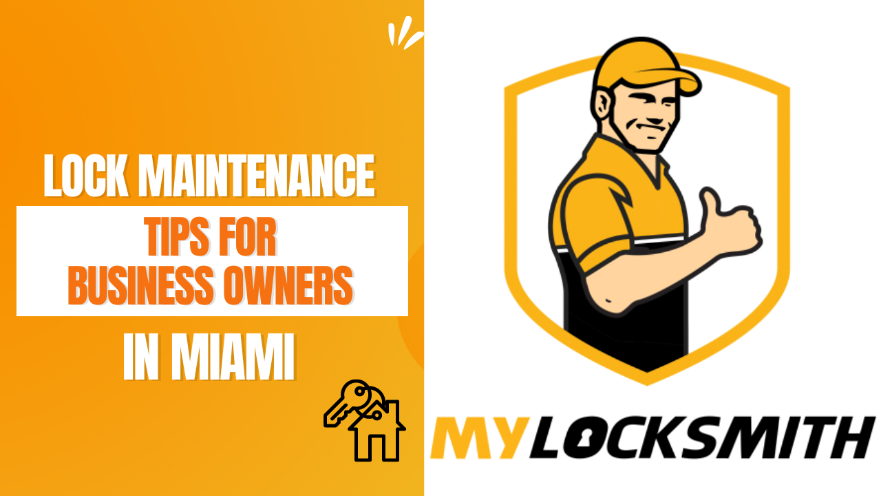 Lock Maintenance Tips for Business Owners in Miami