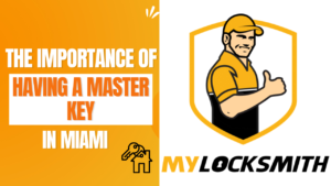 The Importance of Having a Master Key in Miami